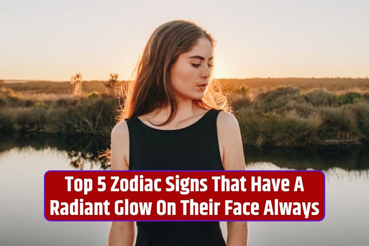 Zodiac signs, Radiant glow, Natural beauty, Positive energy, Ethereal beauty,
